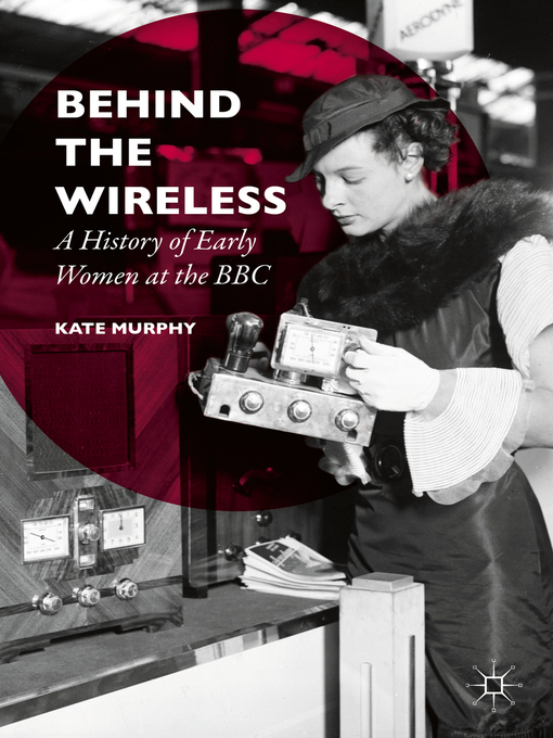 Title details for Behind the Wireless by Kate Murphy - Available